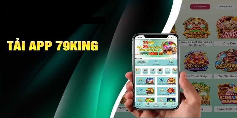 Các bước tải app 79King về điện thoại nhanh chóng