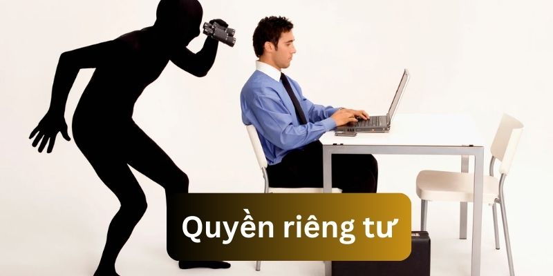 Đôi nét khái quát về quyền riêng tư