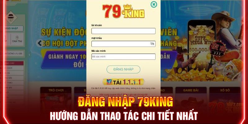 Quy trình đăng nhập 79king cho bạn mới