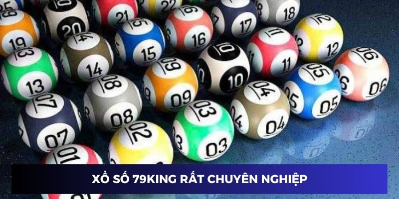 Sân chơi xổ số 79KING rất chuyên nghiệp